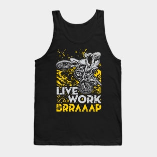 LIVE WORK BRRAAAP Tank Top